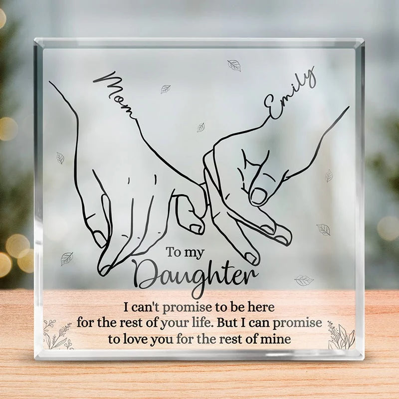 My Baby Girl for Life - Custom Acrylic Square Plaque For Family - A Mother's Gift to Her Daughter