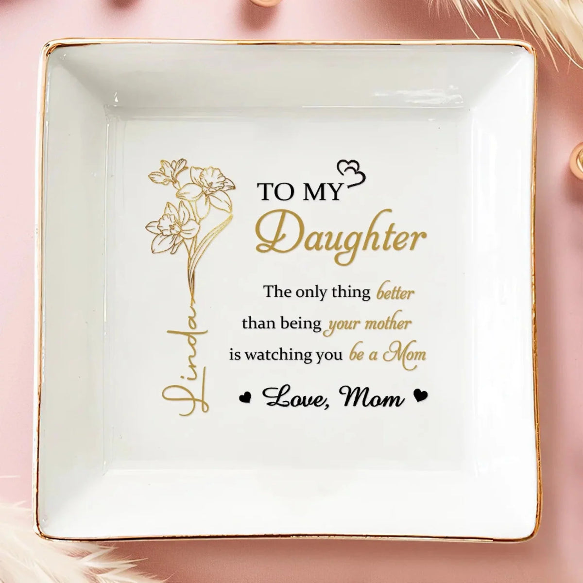 A Daughter’s Love: The True Gift of Life - Personalized Family Jewelry Dish A Cherished Gift - Mother's Day, Gift For Mom, Daughter