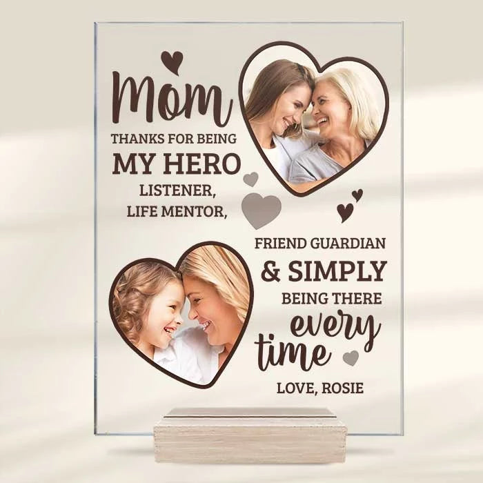 Custom Photo Always There, Always Appreciated - Personalized Acrylic Plaque - Mother's Day, Gift For Mom, Grandma