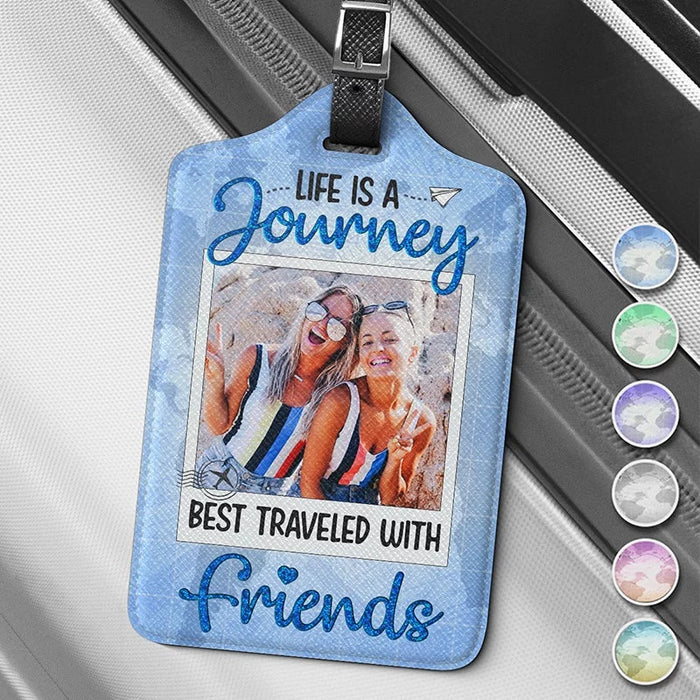 Custom Photo Adventures Are Better With Friends - Customizable Travel Luggage Tag - Gift For Travel Lovers, Best Friends, Sisters