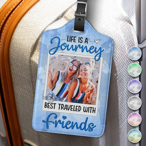 Custom Photo Adventures Are Better With Friends - Customizable Travel Luggage Tag - Gift For Travel Lovers, Best Friends, Sisters
