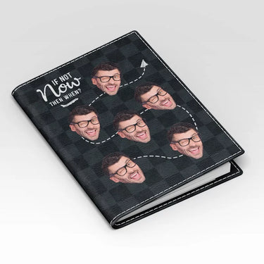 Custom Photo Now or Never - Customized Travel Passport Cover &amp; Passport Holder - Gift For Travel Lovers