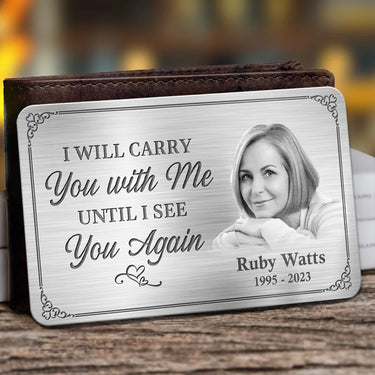 Custom Photo I'll Hold You Close in My Heart Until I See You Again - Personalized Memorial Aluminum Wallet Card - A Meaningful Tribute for Family Members