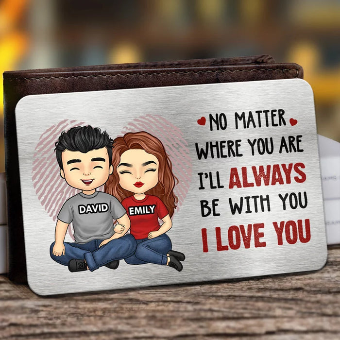 Through Every Step, I’ll Always Be With You - Personalized Custom Aluminum Wallet Card for Couples - Perfect for Anniversaries &amp; Special Moments, Husband, Wife