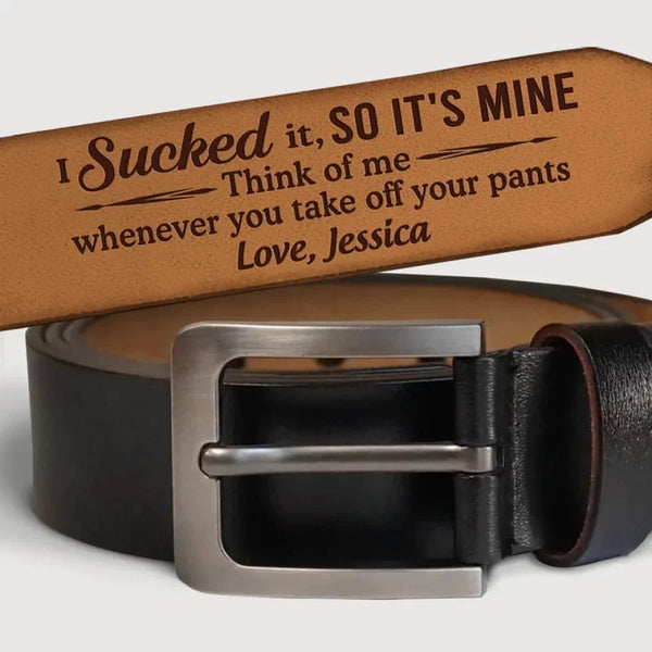 Don’t Forget Me When You Slip Them Off - Customized Engraved Leather Belt – Unique Gift for Husband or Wife, Anniversary